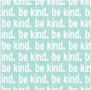 Be Kind